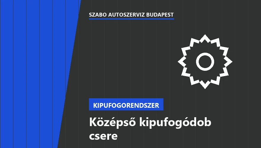 Középső kipufogódob csere a Szabó Autószervíz Budapest szervizében