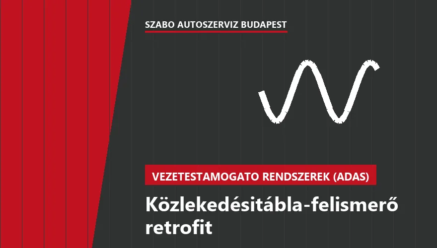 Közlekedésitábla-felismerő retrofit - autószerviz Budapest, Szabó Autószervíz műhely