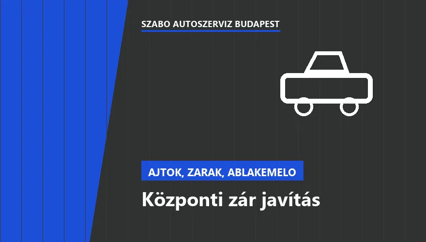 Központi zár javítás a Szabó Autószervíz Budapest szervizében