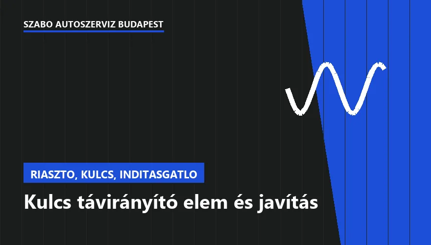 Kulcs távirányító elem és javítás - autószerviz Budapest, Szabó Autószervíz műhely
