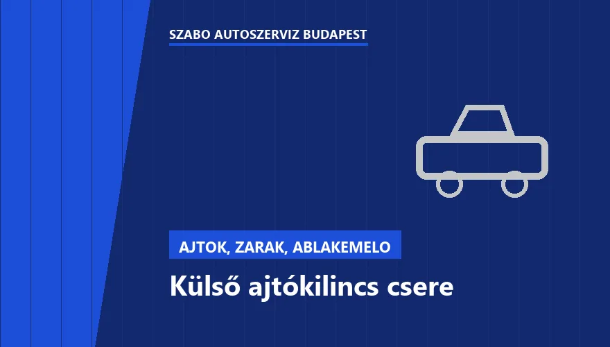 Külső ajtókilincs csere a Szabó Autószervíz Budapest szervizében