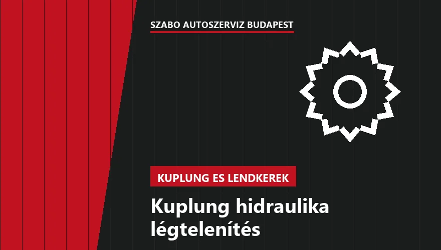 Kuplung hidraulika légtelenítés a Szabó Autószervíz Budapest szervizében