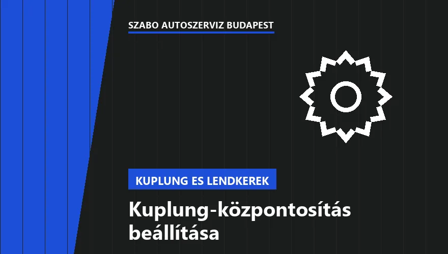 Kuplung-központosítás beállítása a Szabó Autószervíz Budapest szervizében