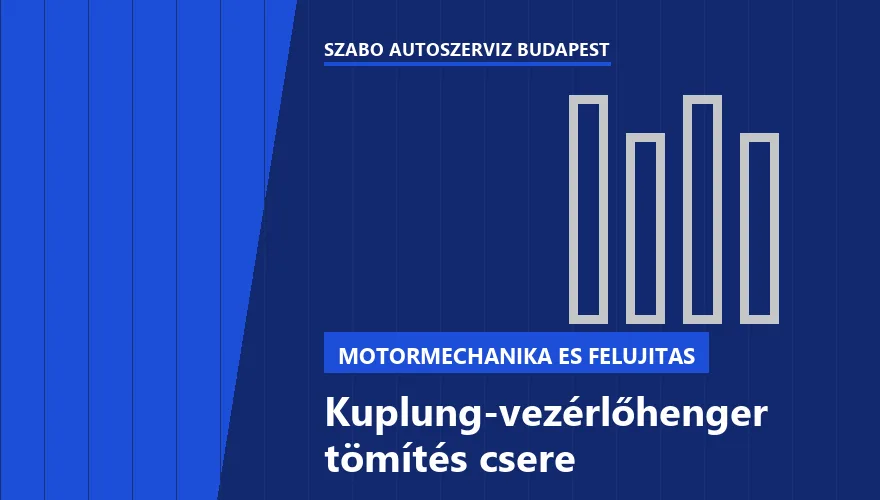 Kuplung-vezérlőhenger tömítés csere - autószerviz Budapest, Szabó Autószervíz műhely