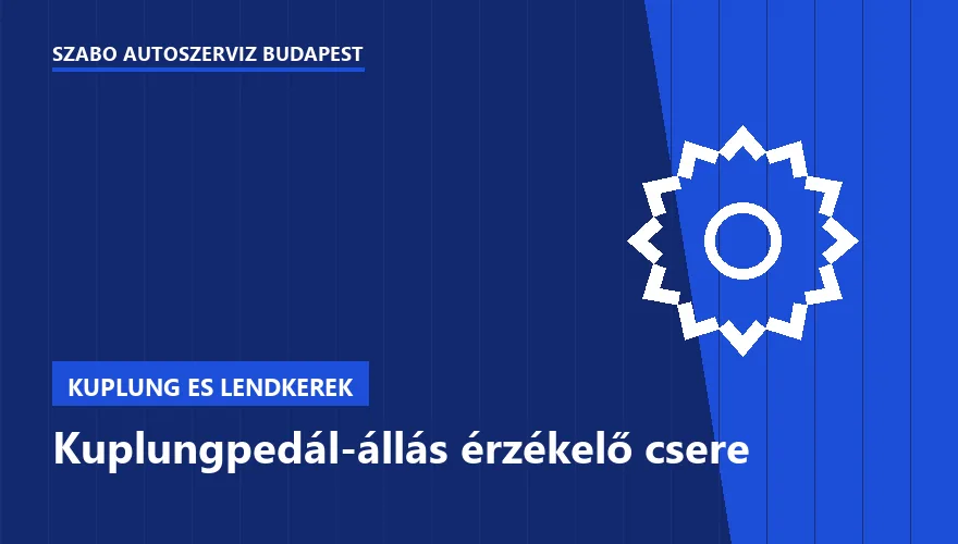 Kuplungpedál-állás érzékelő csere - autószerviz Budapest, Szabó Autószervíz műhely