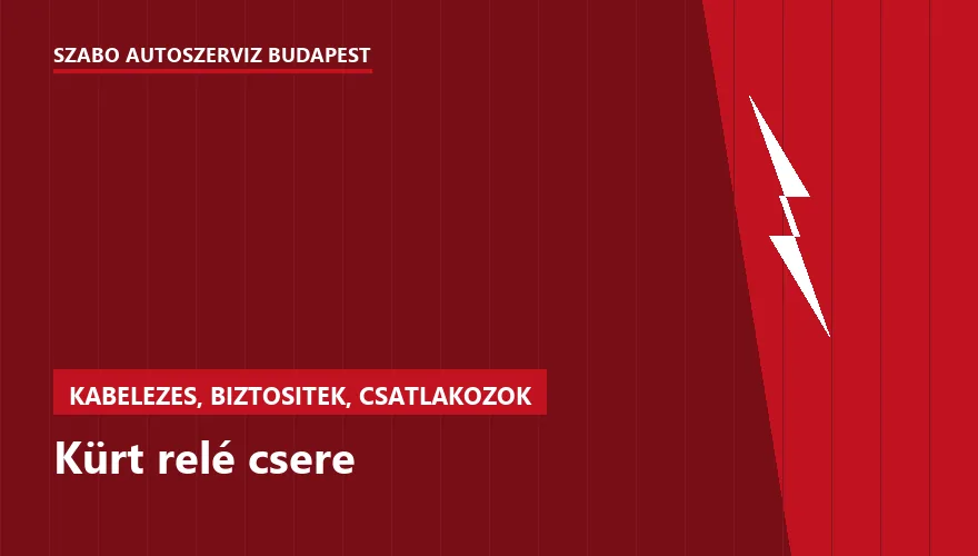 Kürt relé csere a Szabó Autószervíz Budapest szervizében