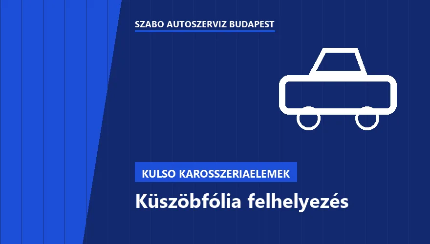 Küszöbfólia felhelyezés - autószerviz Budapest, Szabó Autószervíz műhely