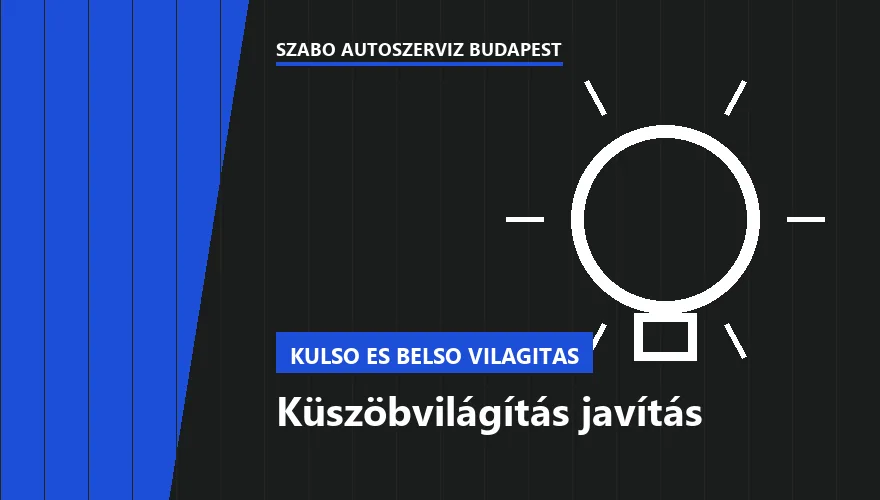 Küszöbvilágítás javítás - autószerviz Budapest, Szabó Autószervíz műhely