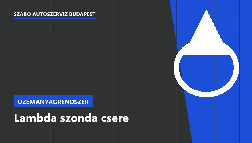 Lambda szonda csere a Szabó Autószervíz Budapest szervizében