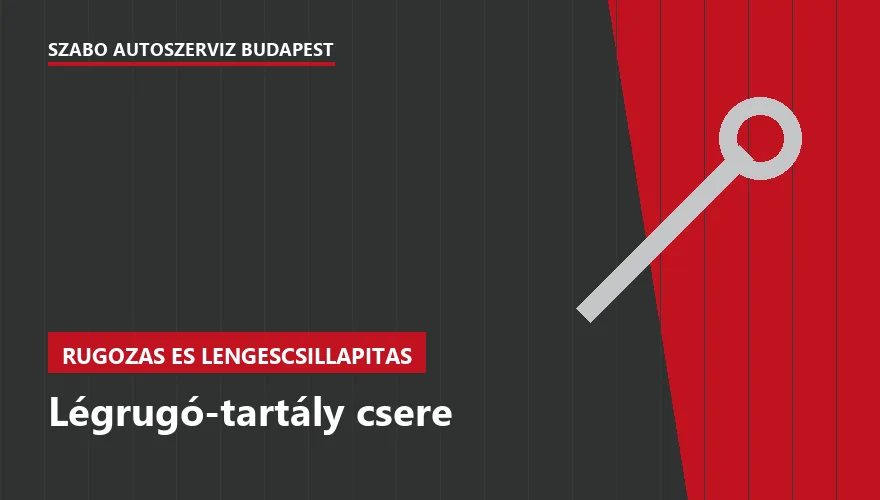 Légrugó-tartály csere - autószerviz Budapest, Szabó Autószervíz műhely