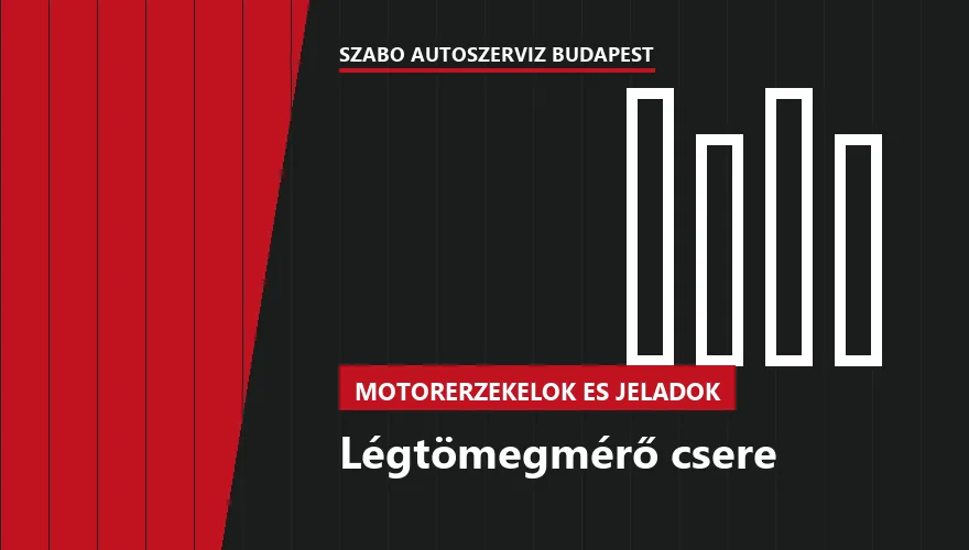 Légtömegmérő csere - autószerviz Budapest, Szabó Autószervíz műhely