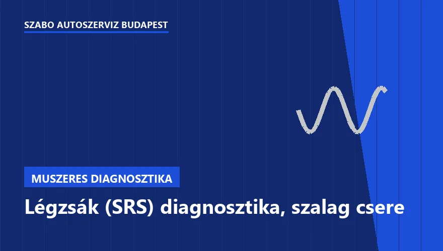 Légzsák (SRS) diagnosztika, szalag csere a Szabó Autószervíz Budapest szervizében