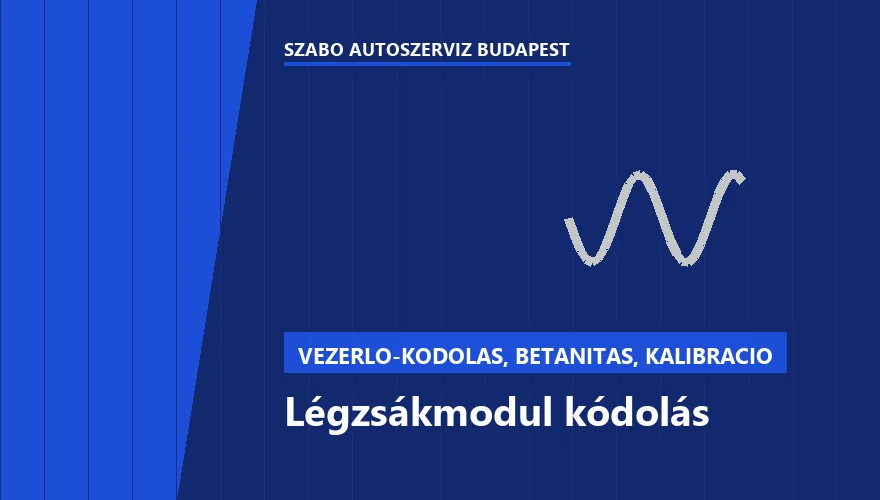 Légzsákmodul kódolás - autószerviz Budapest, Szabó Autószervíz műhely