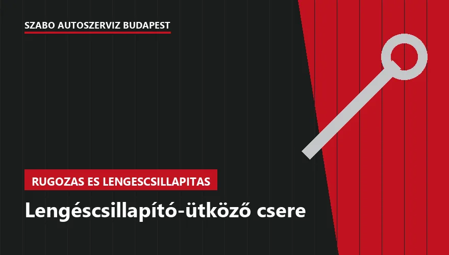 Lengéscsillapító-ütköző csere - autószerviz Budapest, Szabó Autószervíz műhely
