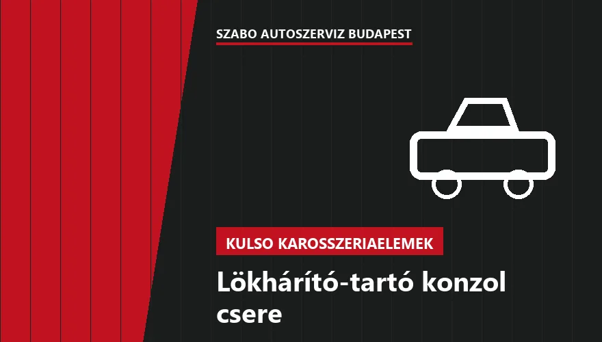 Lökhárító-tartó konzol csere a Szabó Autószervíz Budapest szervizében