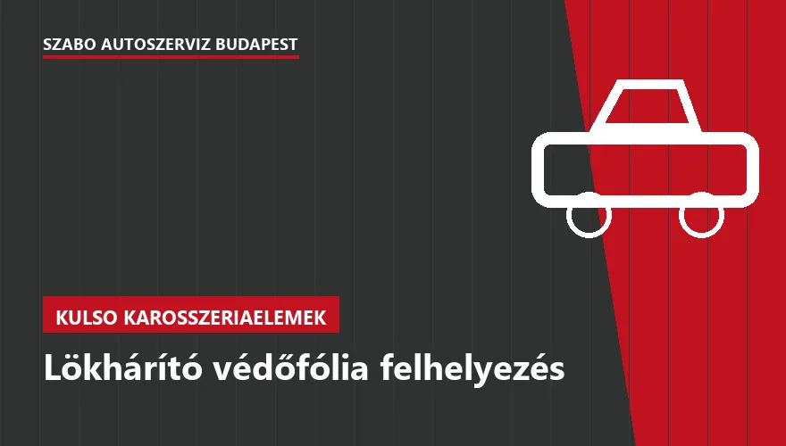 Lökhárító védőfólia felhelyezés - autószerviz Budapest, Szabó Autószervíz műhely