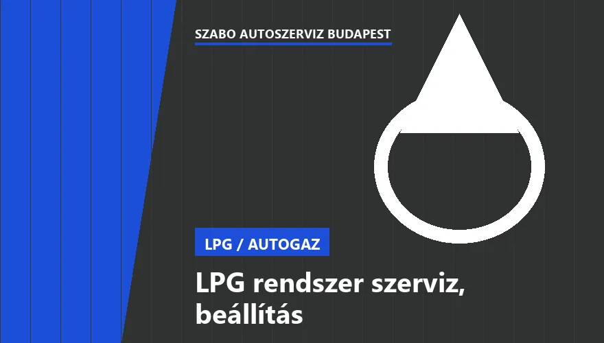 LPG rendszer szerviz, beállítás - autószerviz Budapest, Szabó Autószervíz műhely