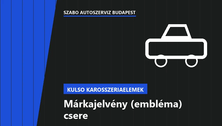 Márkajelvény (embléma) csere - autószerviz Budapest, Szabó Autószervíz műhely