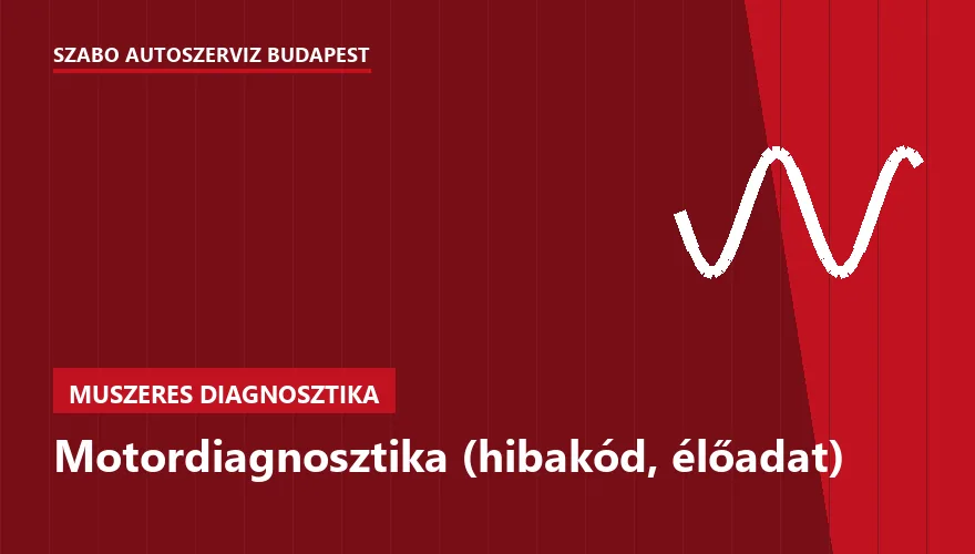 Motordiagnosztika (hibakód, élőadat) - autószerviz Budapest, Szabó Autószervíz műhely