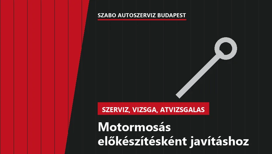 Motormosás előkészítésként javításhoz a Szabó Autószervíz Budapest szervizében
