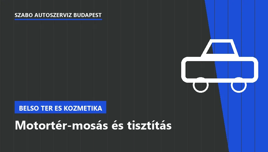 Motortér-mosás és tisztítás - autószerviz Budapest, Szabó Autószervíz műhely