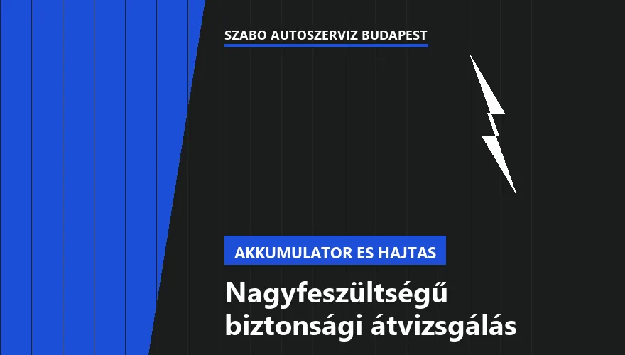 Nagyfeszültségű biztonsági átvizsgálás a Szabó Autószervíz Budapest szervizében