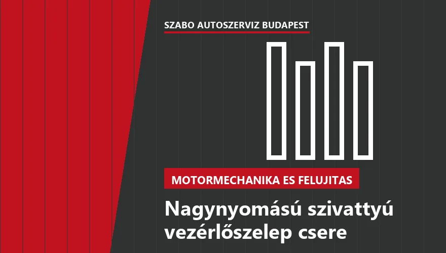 Nagynyomású szivattyú vezérlőszelep csere - autószerviz Budapest, Szabó Autószervíz műhely
