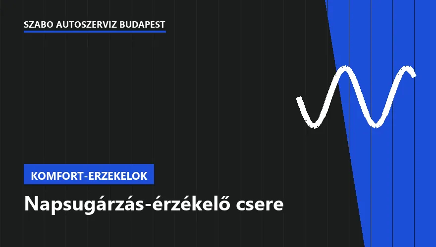 Napsugárzás-érzékelő csere - autószerviz Budapest, Szabó Autószervíz műhely