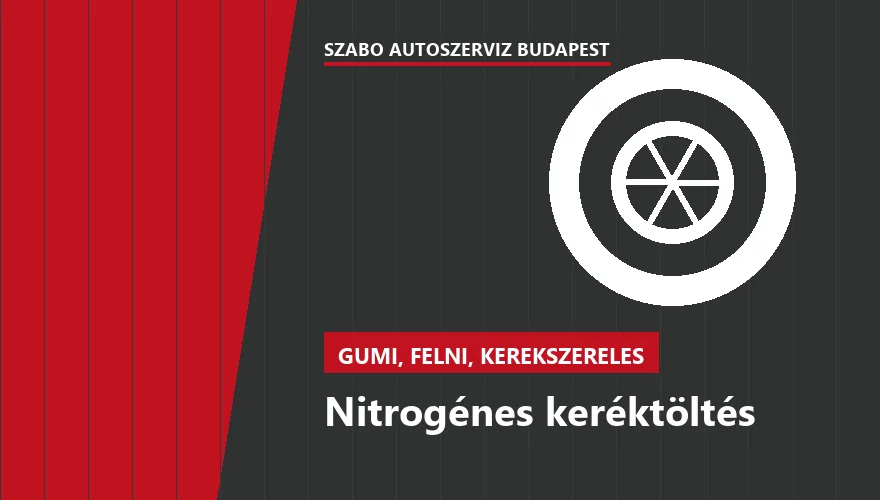 Nitrogénes keréktöltés - autószerviz Budapest, Szabó Autószervíz műhely