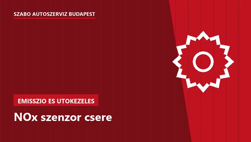 NOx szenzor csere a Szabó Autószervíz Budapest szervizében