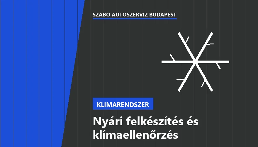 Nyári felkészítés és klímaellenőrzés - autószerviz Budapest, Szabó Autószervíz műhely