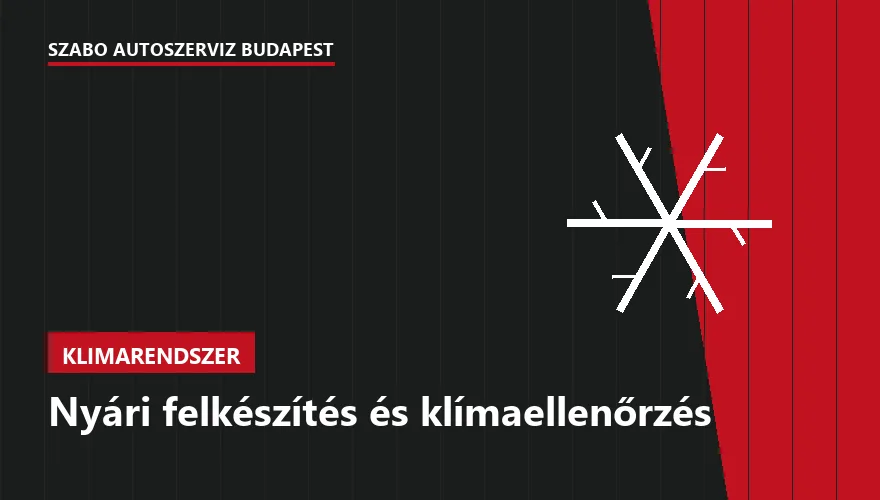 Nyári felkészítés és klímaellenőrzés a Szabó Autószervíz Budapest szervizében