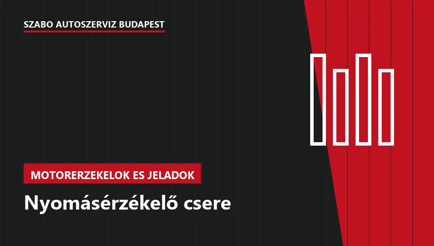 Nyomásérzékelő csere a Szabó Autószervíz Budapest szervizében
