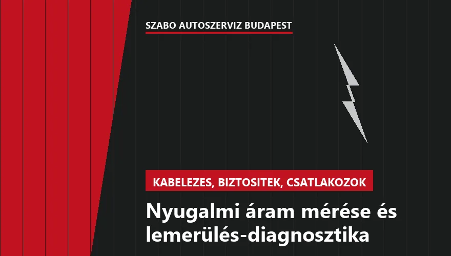Nyugalmi áram mérése és lemerülés-diagnosztika - autószerviz Budapest, Szabó Autószervíz műhely