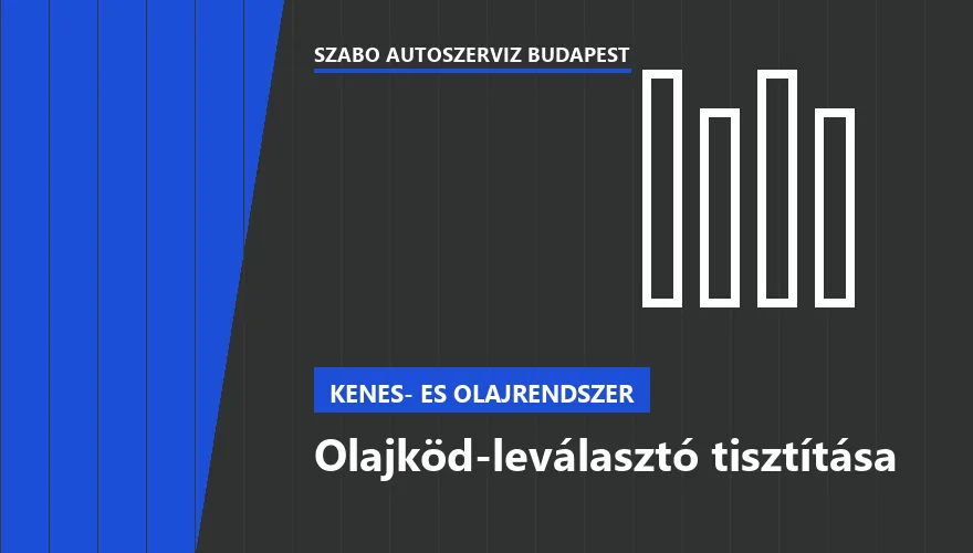 Olajköd-leválasztó tisztítása a Szabó Autószervíz Budapest szervizében