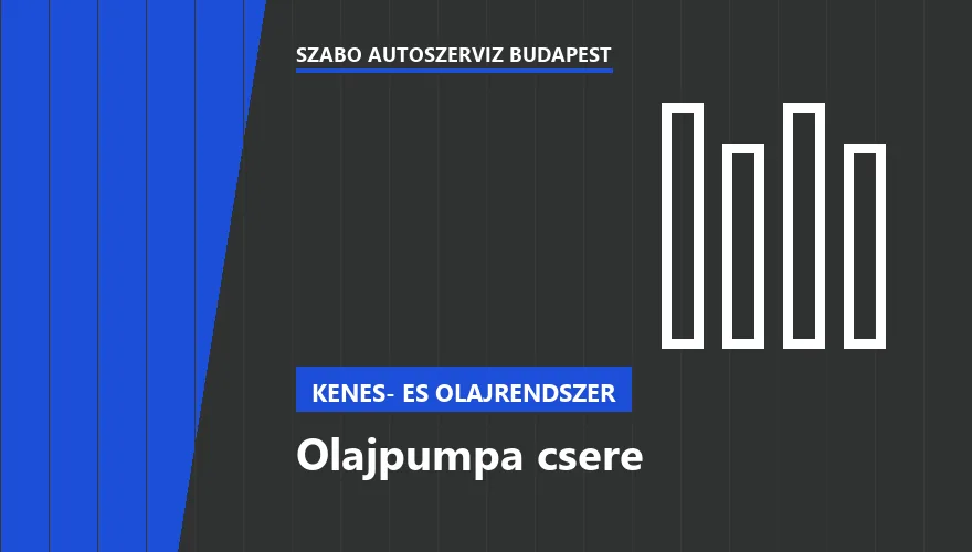 Olajpumpa csere a Szabó Autószervíz Budapest szervizében