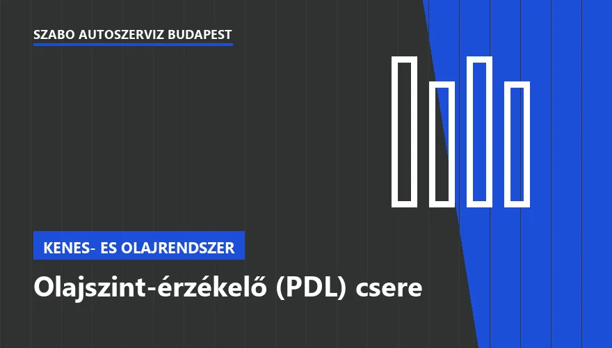 Olajszint-érzékelő (PDL) csere a Szabó Autószervíz Budapest szervizében