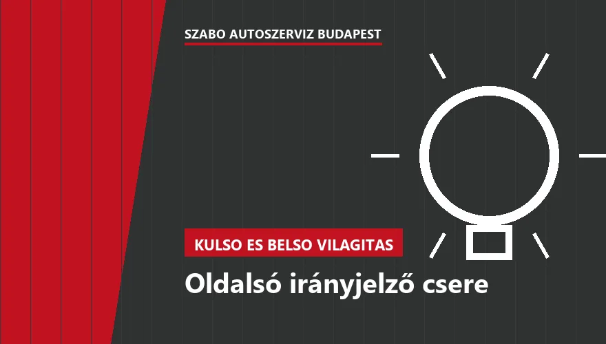 Oldalsó irányjelző csere a Szabó Autószervíz Budapest szervizében