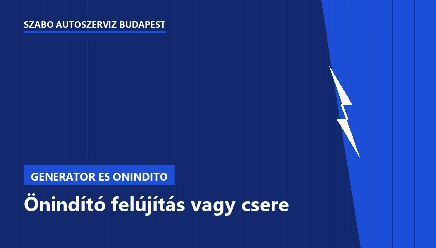 Önindító felújítás vagy csere a Szabó Autószervíz Budapest szervizében