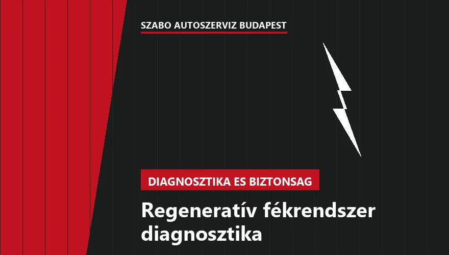 Regeneratív fékrendszer diagnosztika - autószerviz Budapest, Szabó Autószervíz műhely
