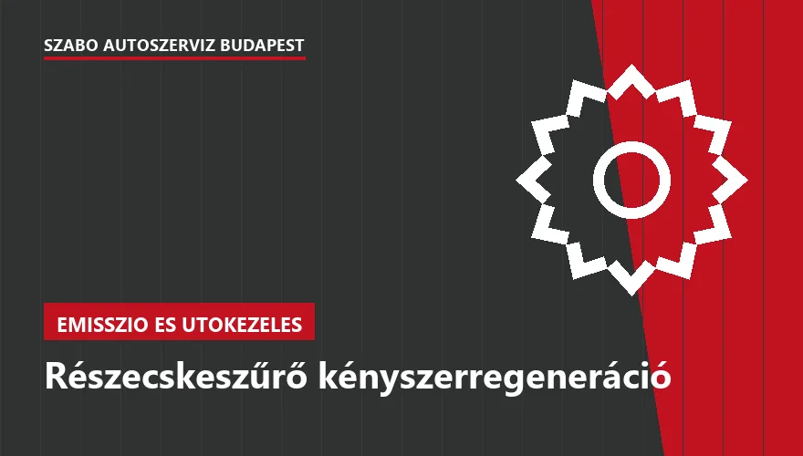 Részecskeszűrő kényszerregeneráció - autószerviz Budapest, Szabó Autószervíz műhely