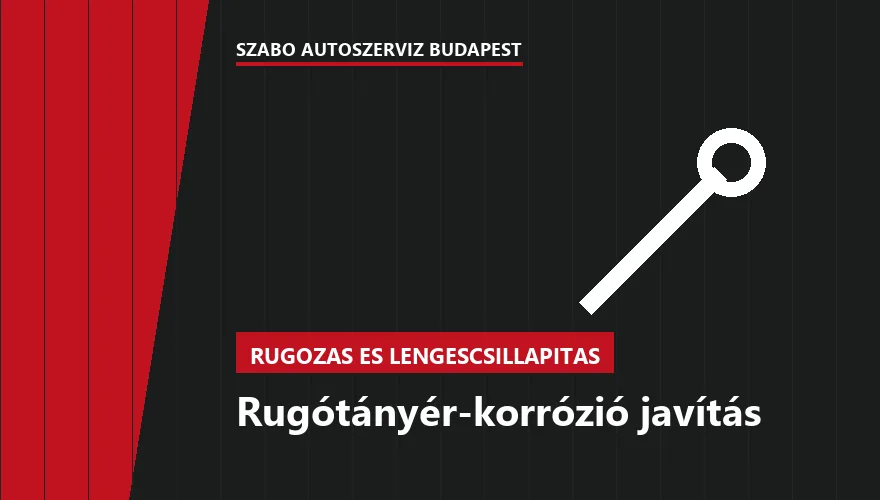 Rugótányér-korrózió javítás a Szabó Autószervíz Budapest szervizében