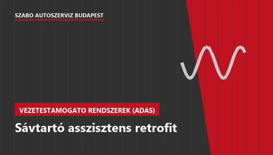 Sávtartó asszisztens retrofit - autószerviz Budapest, Szabó Autószervíz műhely