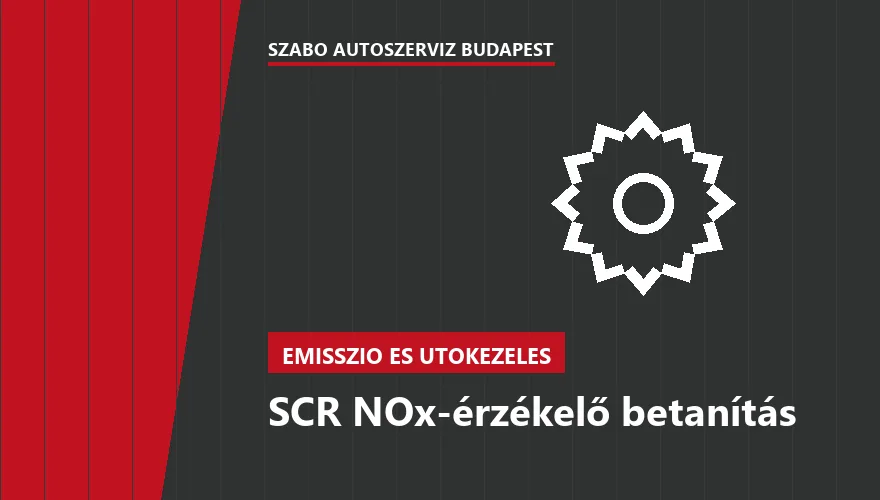 SCR NOx-érzékelő betanítás - autószerviz Budapest, Szabó Autószervíz műhely