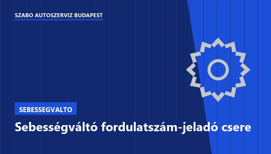 Sebességváltó fordulatszám-jeladó csere - autószerviz Budapest, Szabó Autószervíz műhely