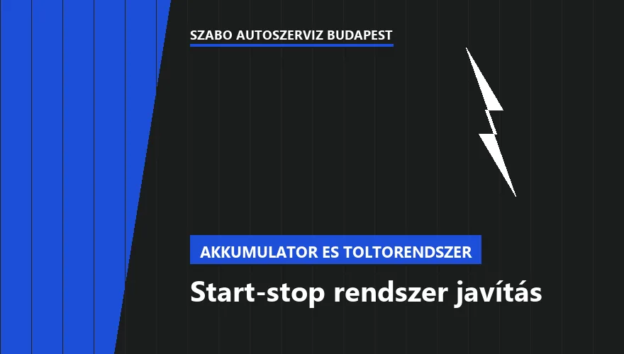 Start-stop rendszer javítás a Szabó Autószervíz Budapest szervizében