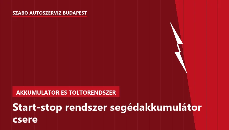 Start-stop rendszer segédakkumulátor csere - autószerviz Budapest, Szabó Autószervíz műhely