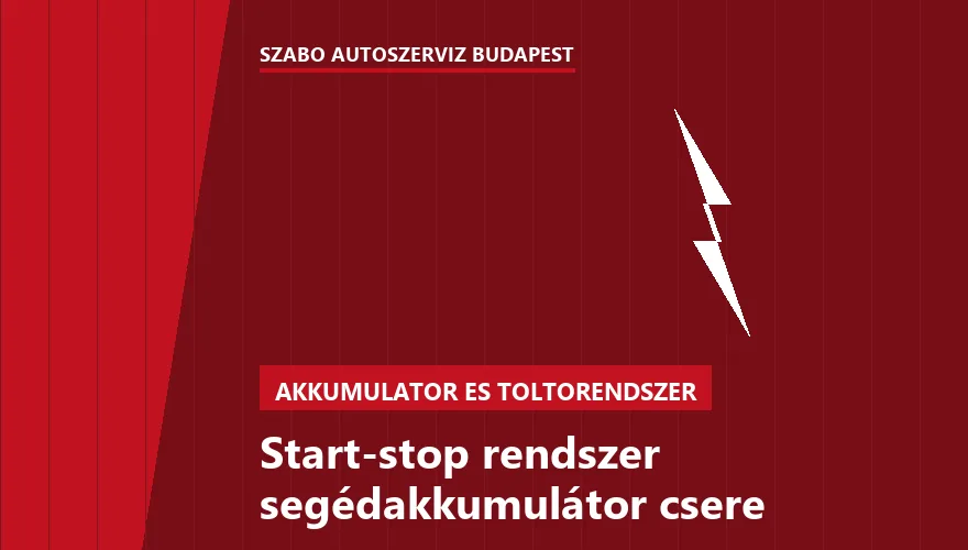 Start-stop rendszer segédakkumulátor csere a Szabó Autószervíz Budapest szervizében