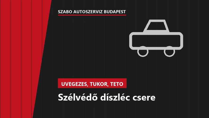 Szélvédő díszléc csere a Szabó Autószervíz Budapest szervizében