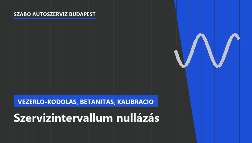 Szervizintervallum nullázás - autószerviz Budapest, Szabó Autószervíz műhely